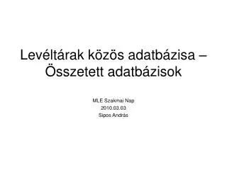 lev lt rak k z s adatb zisa sszetett adatb zisok