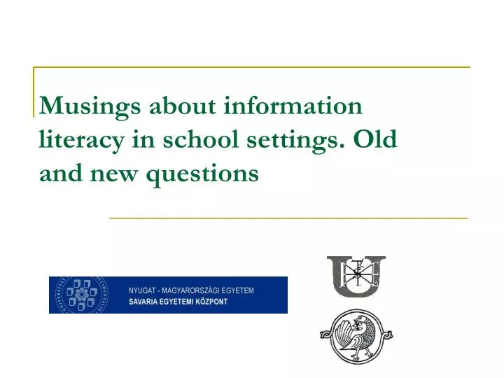 musings about information literacy in school settings old and new questions