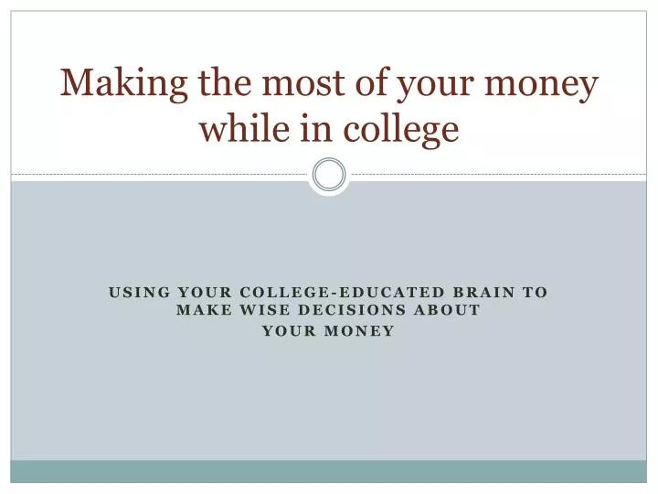 making the most of your money while in college