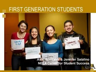 FIRST GENERATION STUDENTS