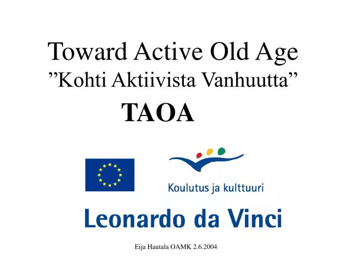 toward active old age kohti aktiivista vanhuutta