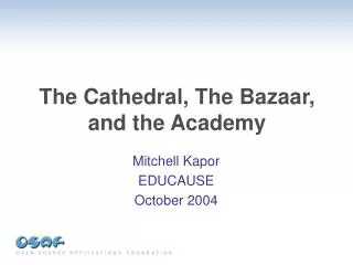 The Cathedral, The Bazaar, and the Academy