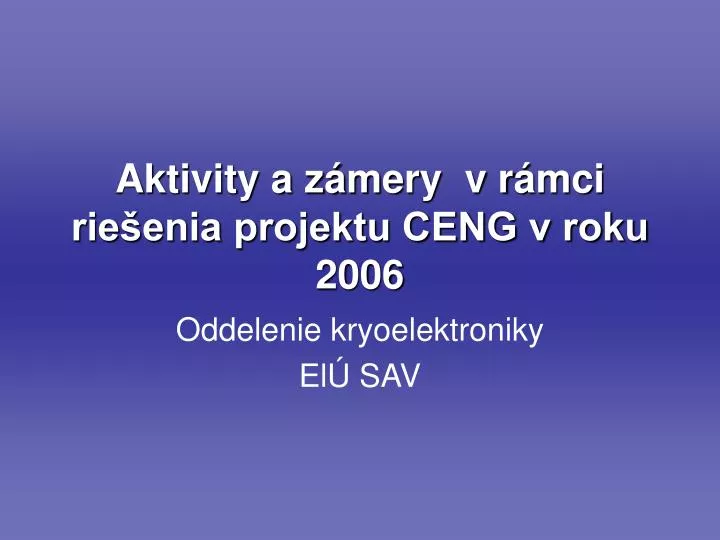 aktivity a z me ry v r mci rie enia projektu ceng v roku 2006