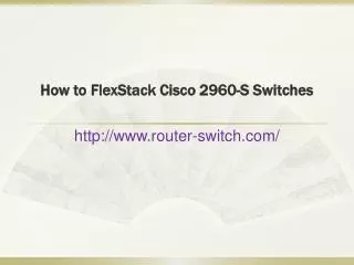 how to flexstack cisco 2960 s switches