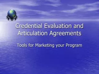 Credential Evaluation and Articulation Agreements