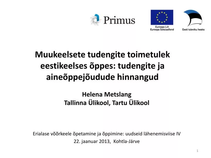 muukeelsete tudengite toimetulek eestikeelses ppes tudengite ja aine ppej udude hinnangud