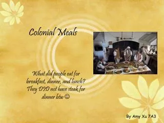 Colonial Meals