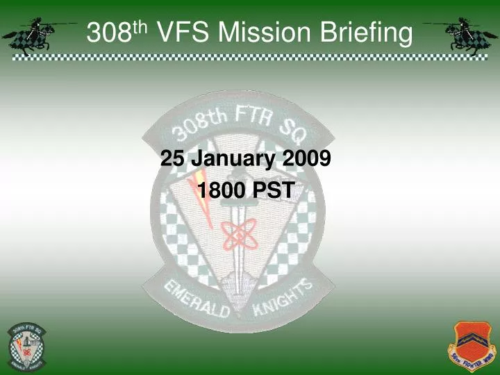 308 th vfs mission briefing
