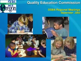 Quality Education Commission OSBA Regional Meetings September 2002