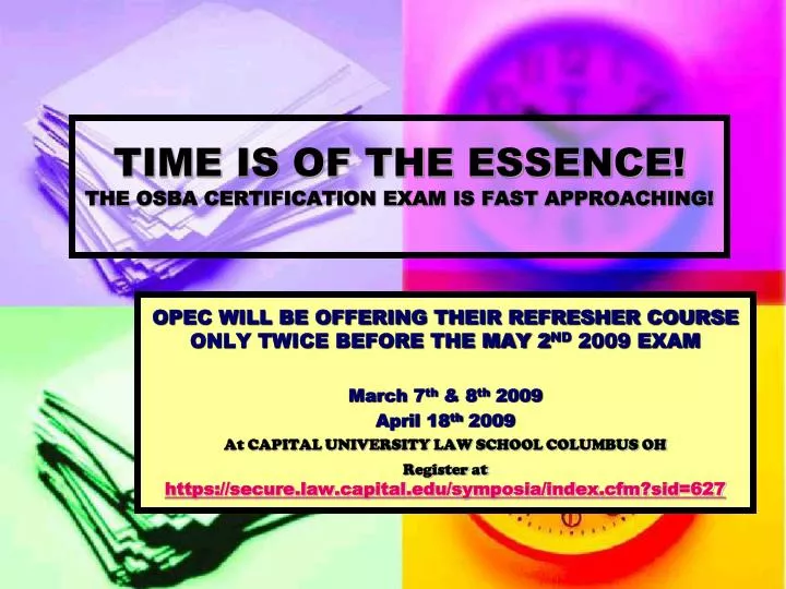 time is of the essence the osba certification exam is fast approaching