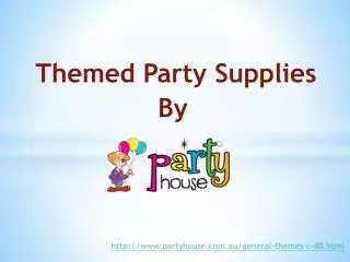 Themed Party Supplies - Party House