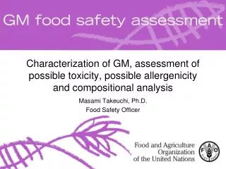 Masami Takeuchi, Ph.D. Food Safety Officer