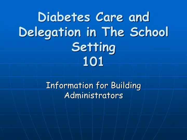 diabetes care and delegation in the school setting 101