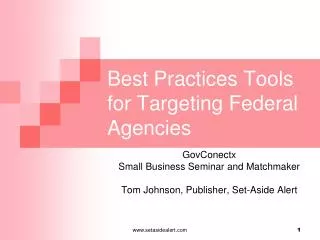 Best Practices Tools for Targeting Federal Agencies