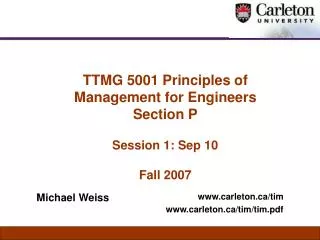 TTMG 5001 Principles of Management for Engineers Section P Session 1: Sep 10 Fall 2007