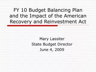 FY 10 Budget Balancing Plan and the Impact of the American Recovery and Reinvestment Act