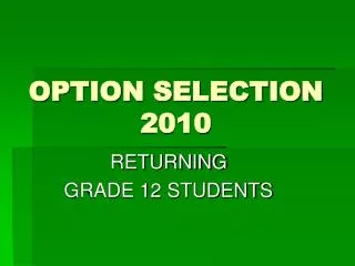 OPTION SELECTION 2010
