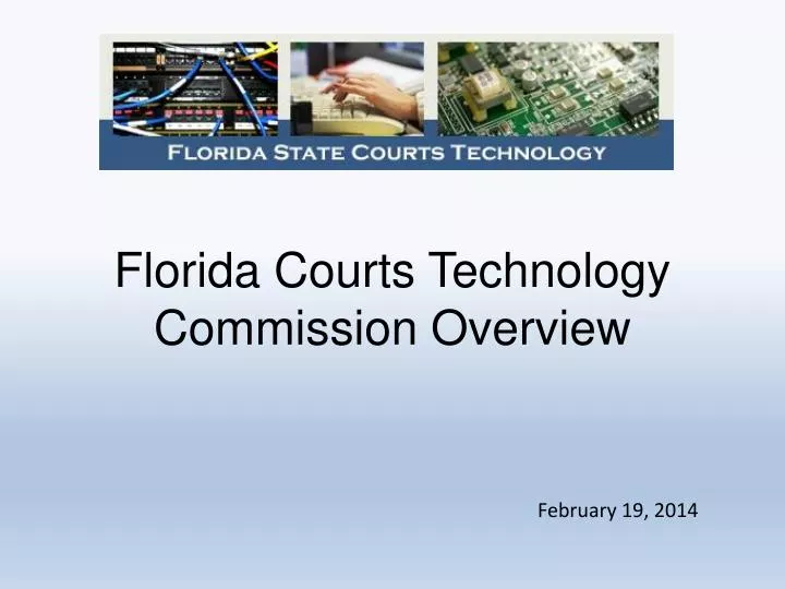 florida courts technology commission overview