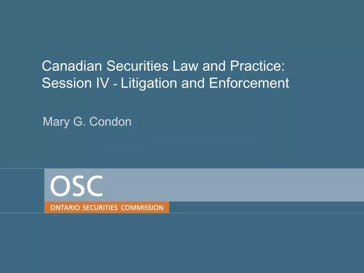 canadian securities law and practice session iv litigation and enforcement