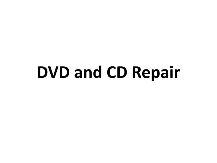 dvd and cd repair