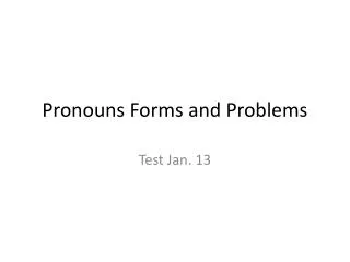 Pronouns Forms and Problems