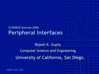 COSMOS Summer 2008 Peripheral Interfaces