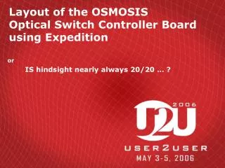 Layout of the OSMOSIS Optical Switch Controller Board using Expedition