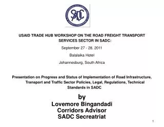 USAID TRADE HUB WORKSHOP ON THE ROAD FREIGHT TRANSPORT SERVICES SECTOR IN SADC: