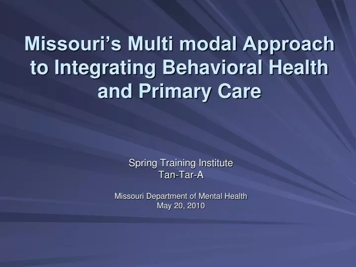 missouri s multi modal approach to integrating behavioral health and primary care
