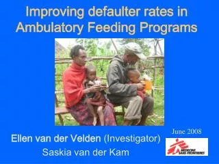 Improving defaulter rates in Ambulatory Feeding Programs