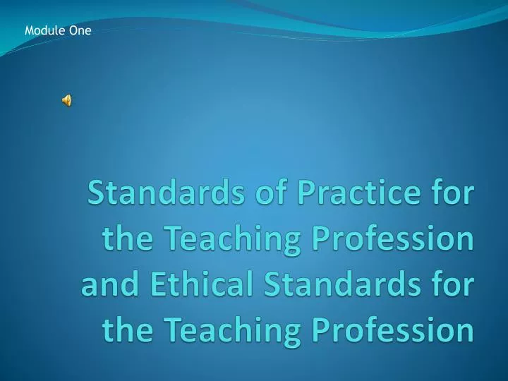 standards of practice for the teaching profession and ethical standards for the teaching profession