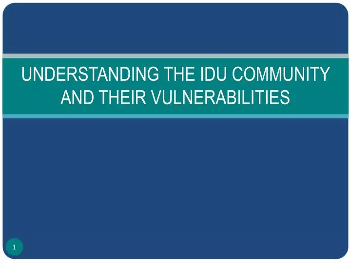 understanding the idu community and their vulnerabilities