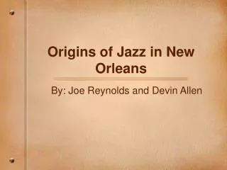 Origins of Jazz in New Orleans