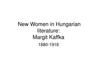 New Women in Hungarian literature: Margit Kaffka