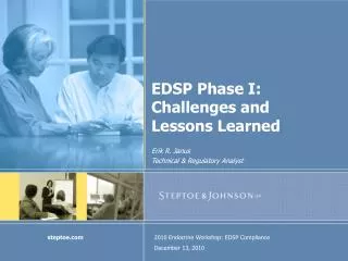 EDSP Phase I: Challenges and Lessons Learned