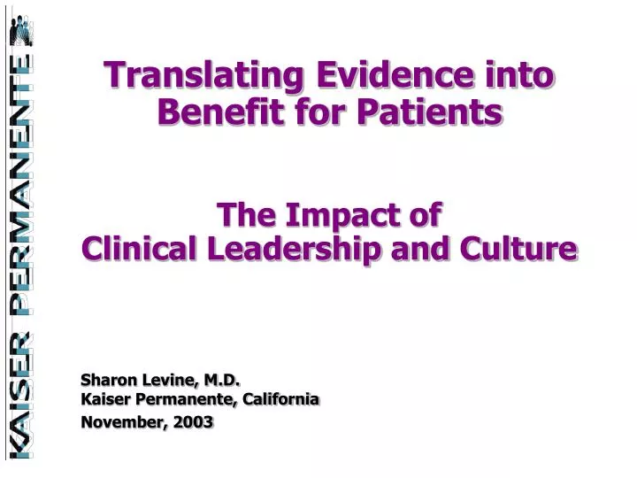 translating evidence into benefit for patients the impact of clinical leadership and culture