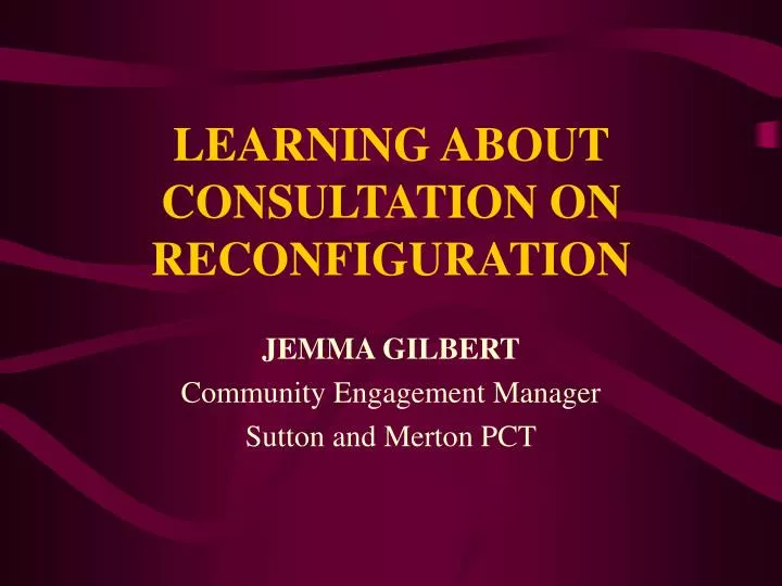 learning about consultation on reconfiguration