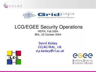 LCG/EGEE Security Operations HEPiX, Fall 2004 BNL, 22 October 2004