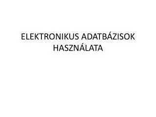 elektronikus adatb zisok haszn lata