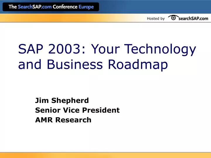 sap 2003 your technology and business roadmap
