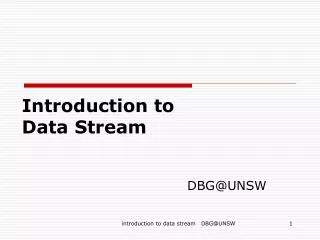 Introduction to Data Stream