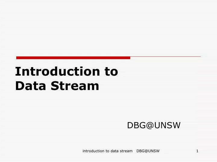 introduction to data stream