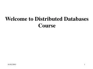 Welcome to Distributed Databases Course