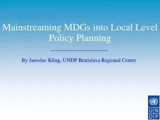 Mainstreaming MDGs into Local Level Policy Planning