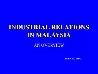 INDUSTRIAL RELATIONS IN MALAYSIA