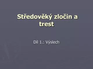 st edov k zlo in a trest