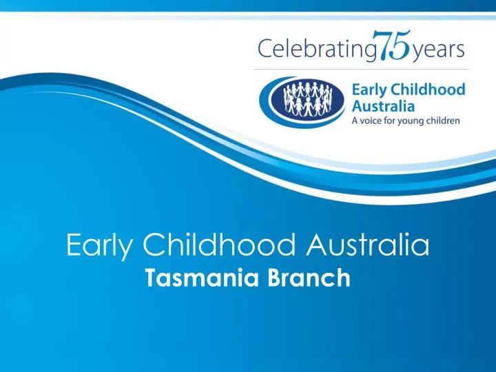 early childhood australia tasmania branch