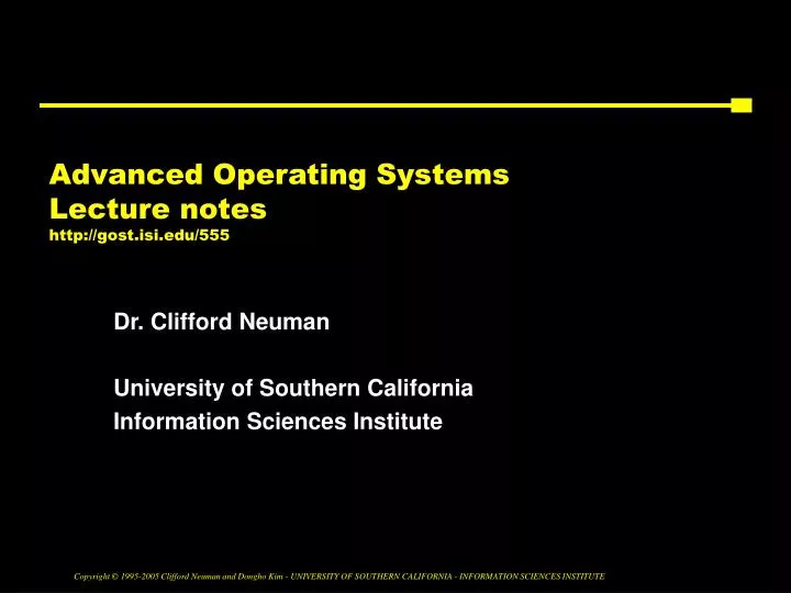 advanced operating systems lecture notes http gost isi edu 555