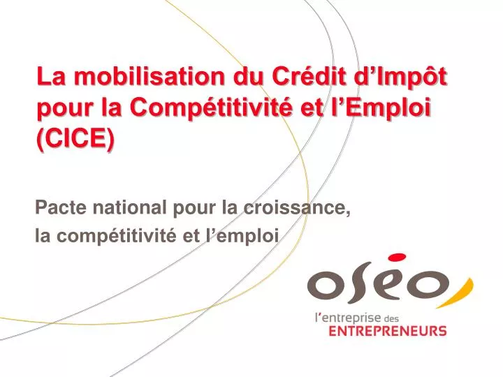 la mobilisation du cr dit d imp t pour la comp titivit et l emploi cice