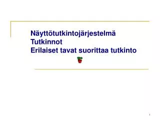 n ytt tutkintoj rjestelm tutkinnot erilaiset tavat suorittaa tutkinto